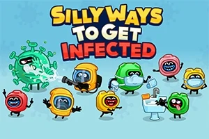 Silly Ways to Get Infected